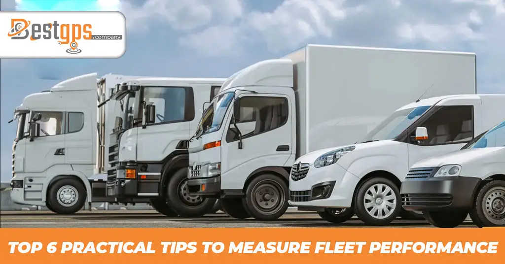 6 Practical Tips To Measure Fleet Performance
